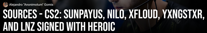 外媒：SunPayus、nilo等五人已同HEROIC签约